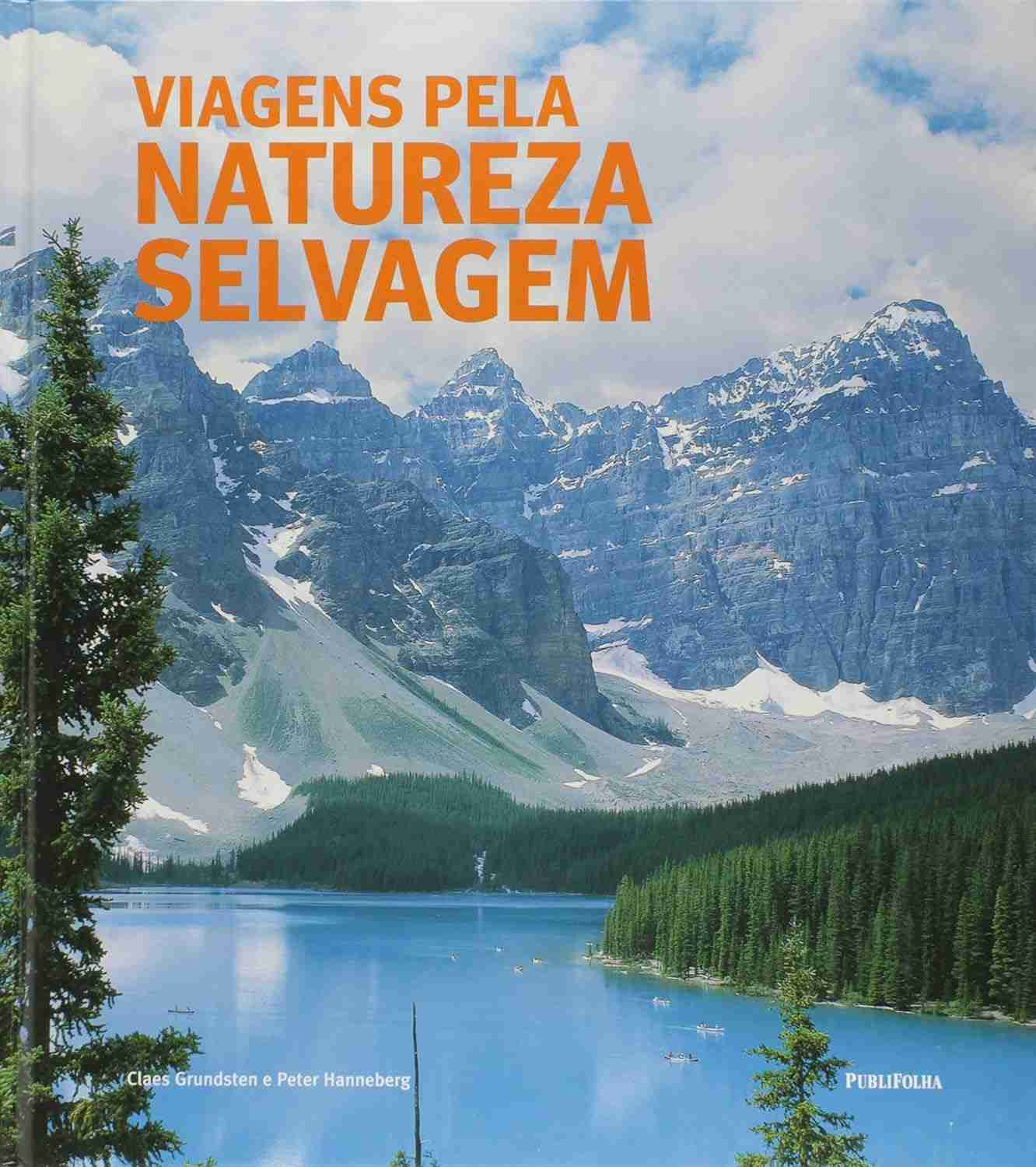 Viagens Pela Natureza Selvagem: Descubra 40 Maravilhas Naturais da UNESCO