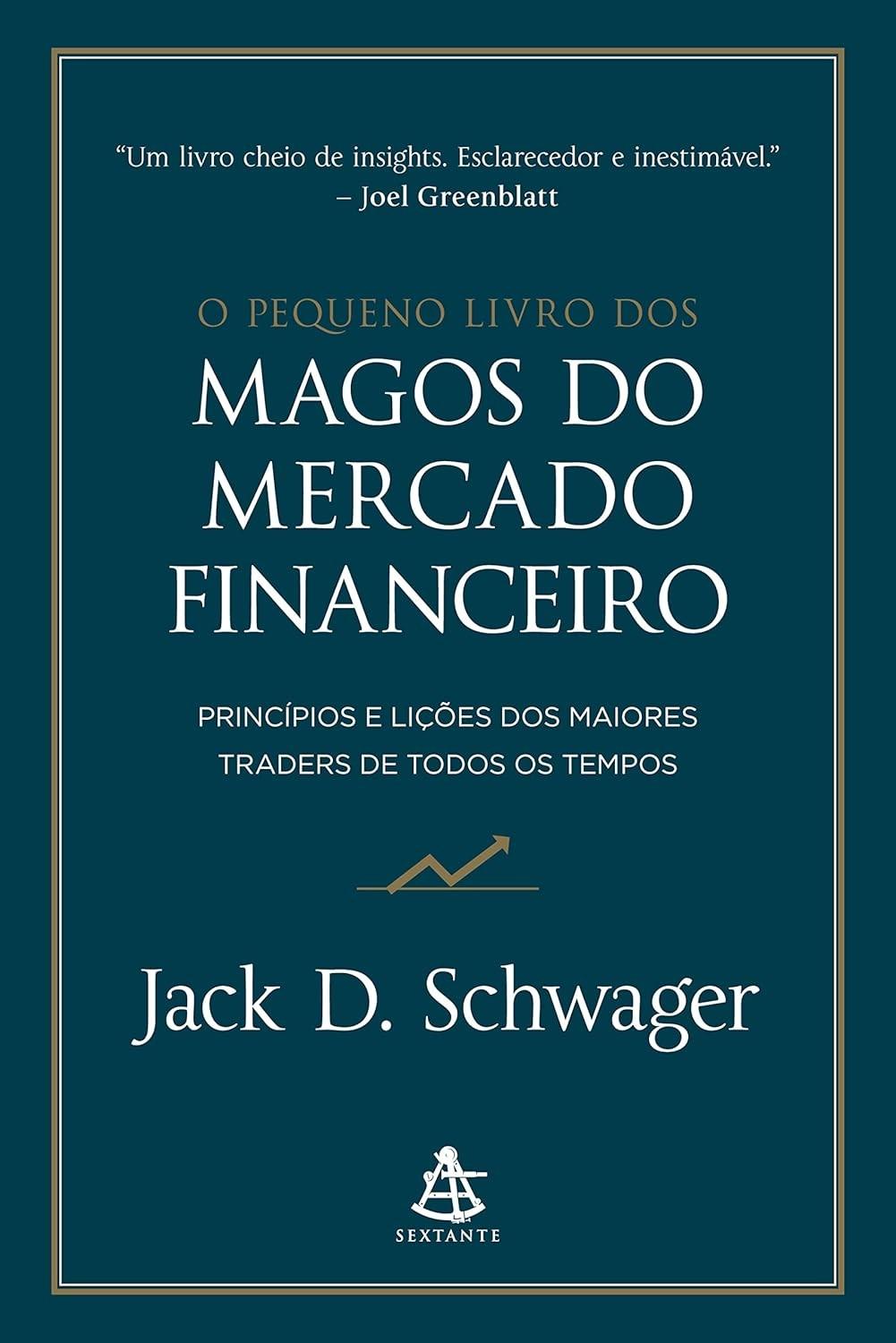 O Pequeno Livro dos Magos do Mercado Financeiro: Segredos dos Traders de Sucesso