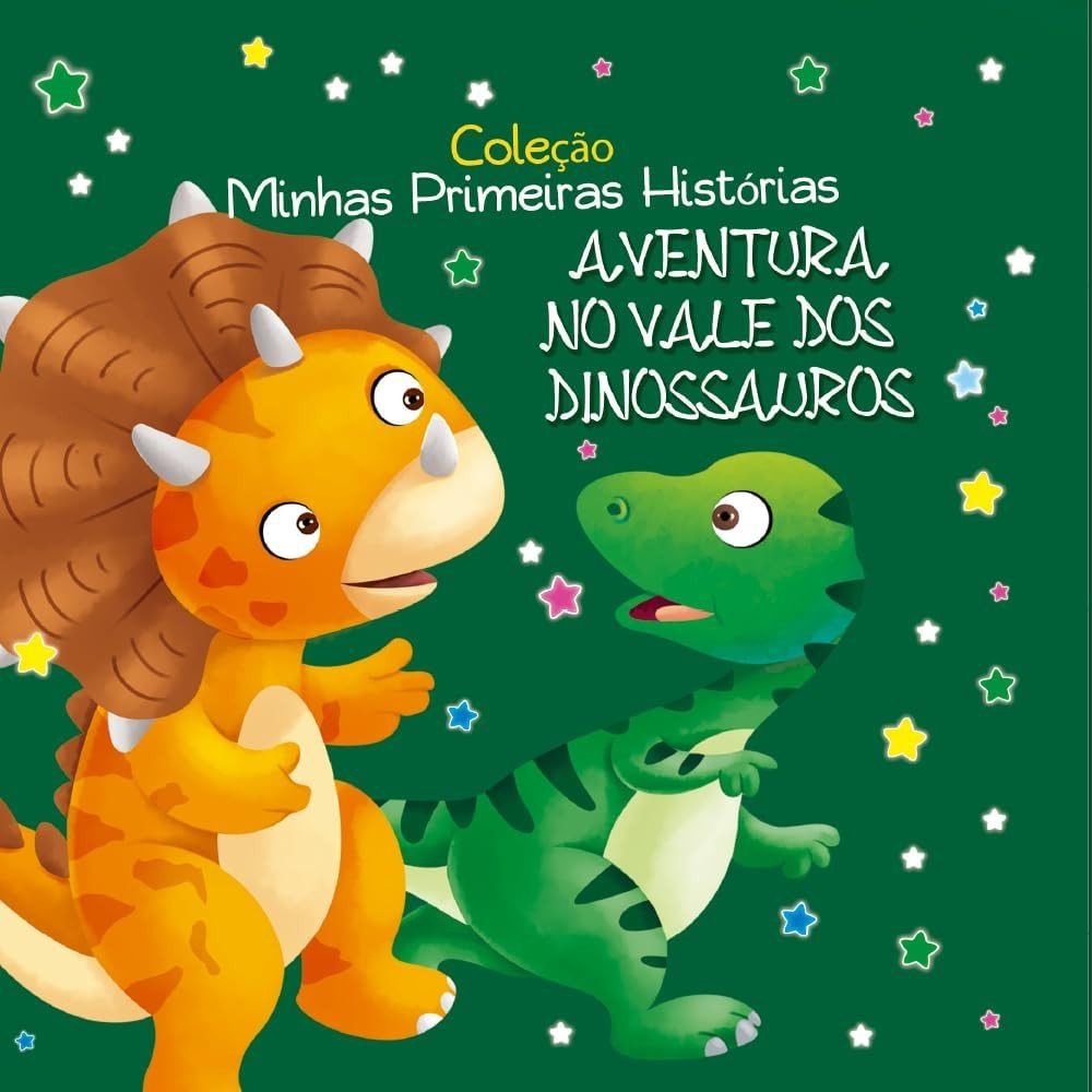 Coleção Minhas Primeiras Histórias: Aventura no Vale dos Dinossauros para Pequenos Exploradores