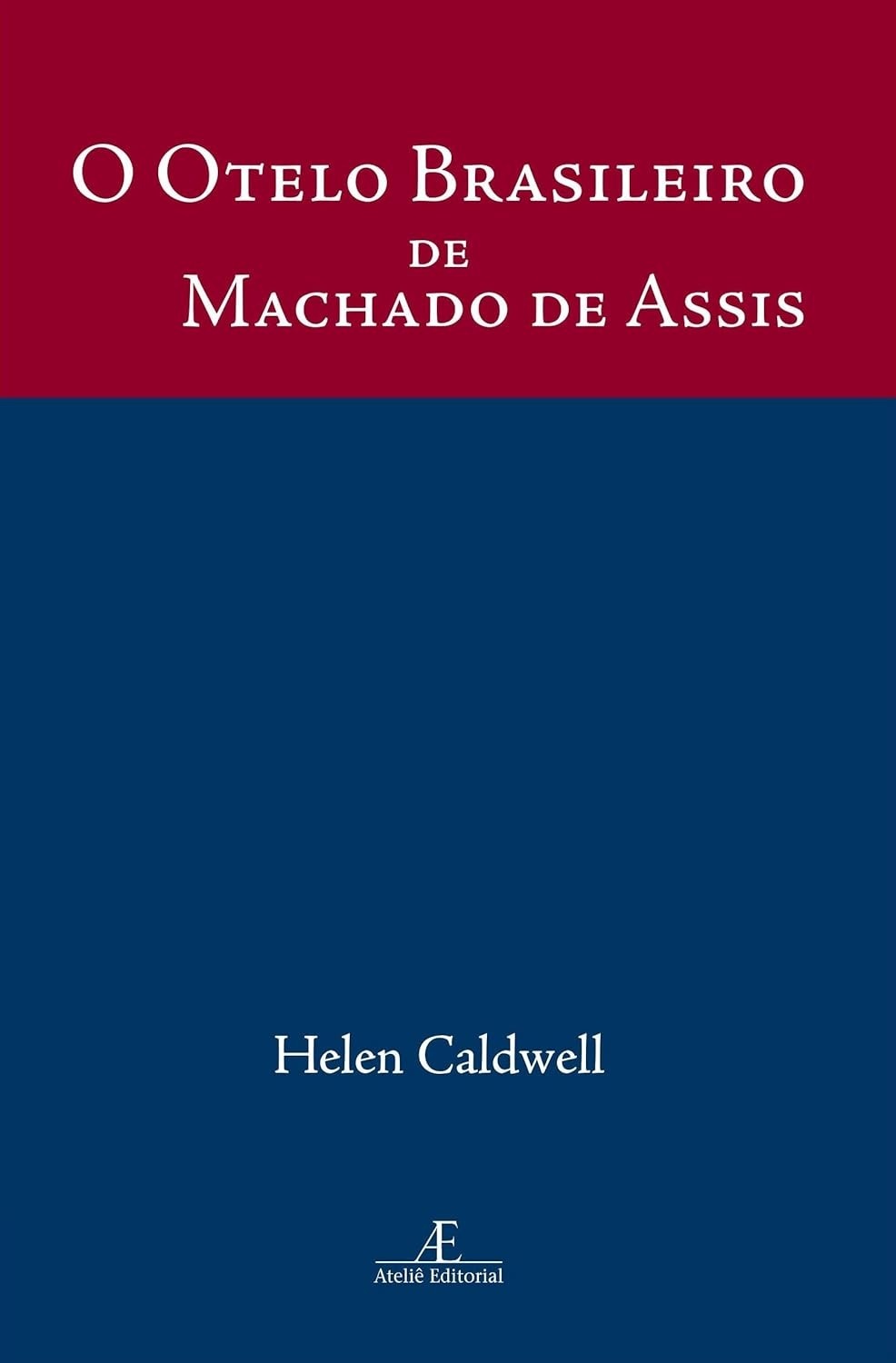 Dom Casmurro: O Otelo Brasileiro de Machado de Assis - Nova Perspectiva