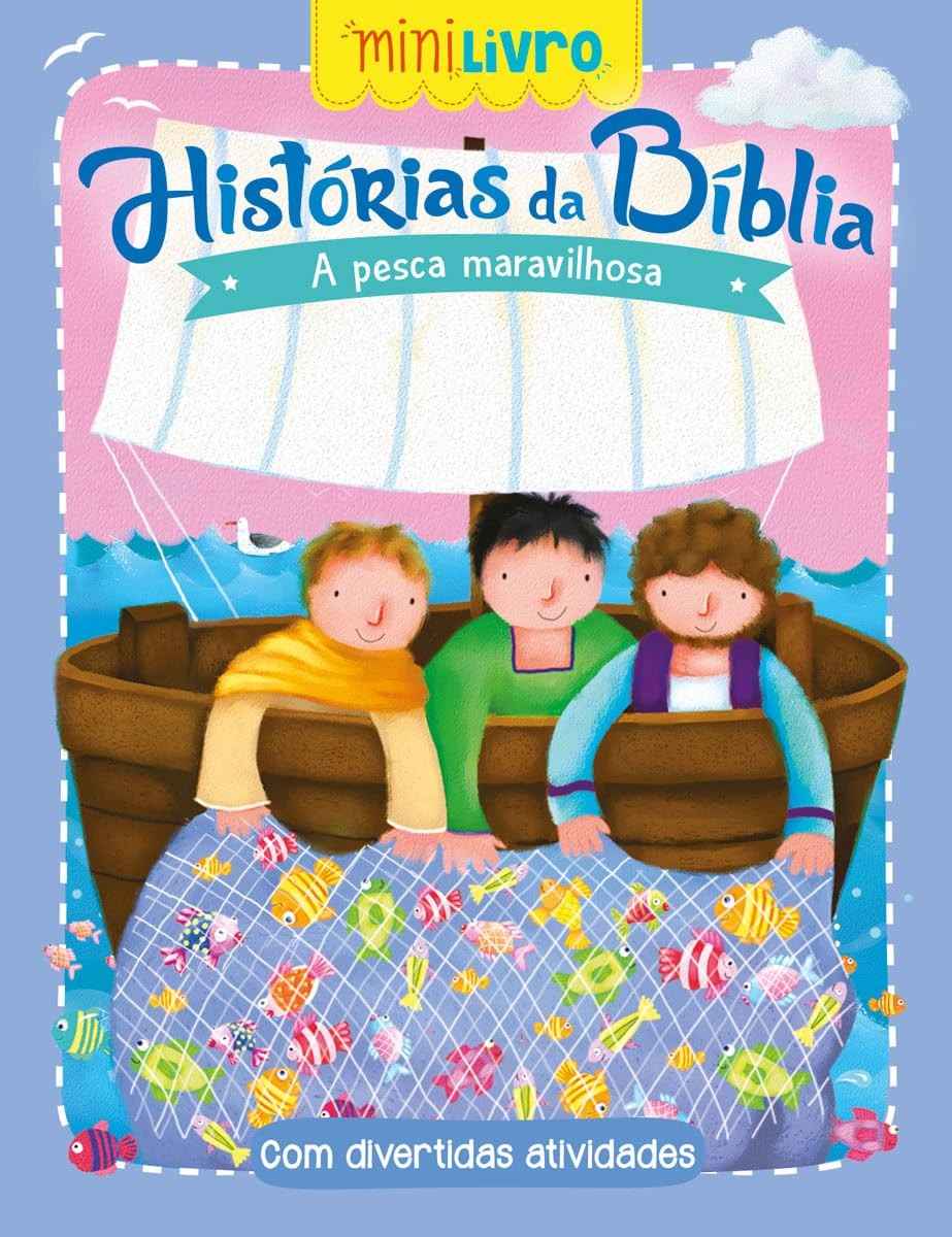 Histórias da Bíblia: A Pesca Maravilhosa - Minilivros Ilustrados