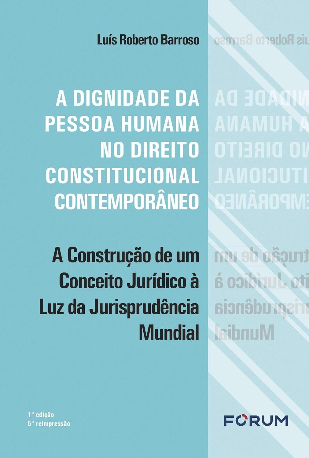 Dignidade da Pessoa Humana: Fundamentos no Direito Constitucional Contemporâneo