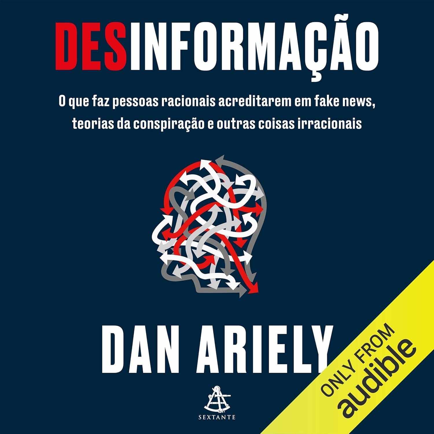 Desinformação: Entenda Por Que Pessoas Racionais Acreditam em Fake News e Teorias da Conspiração