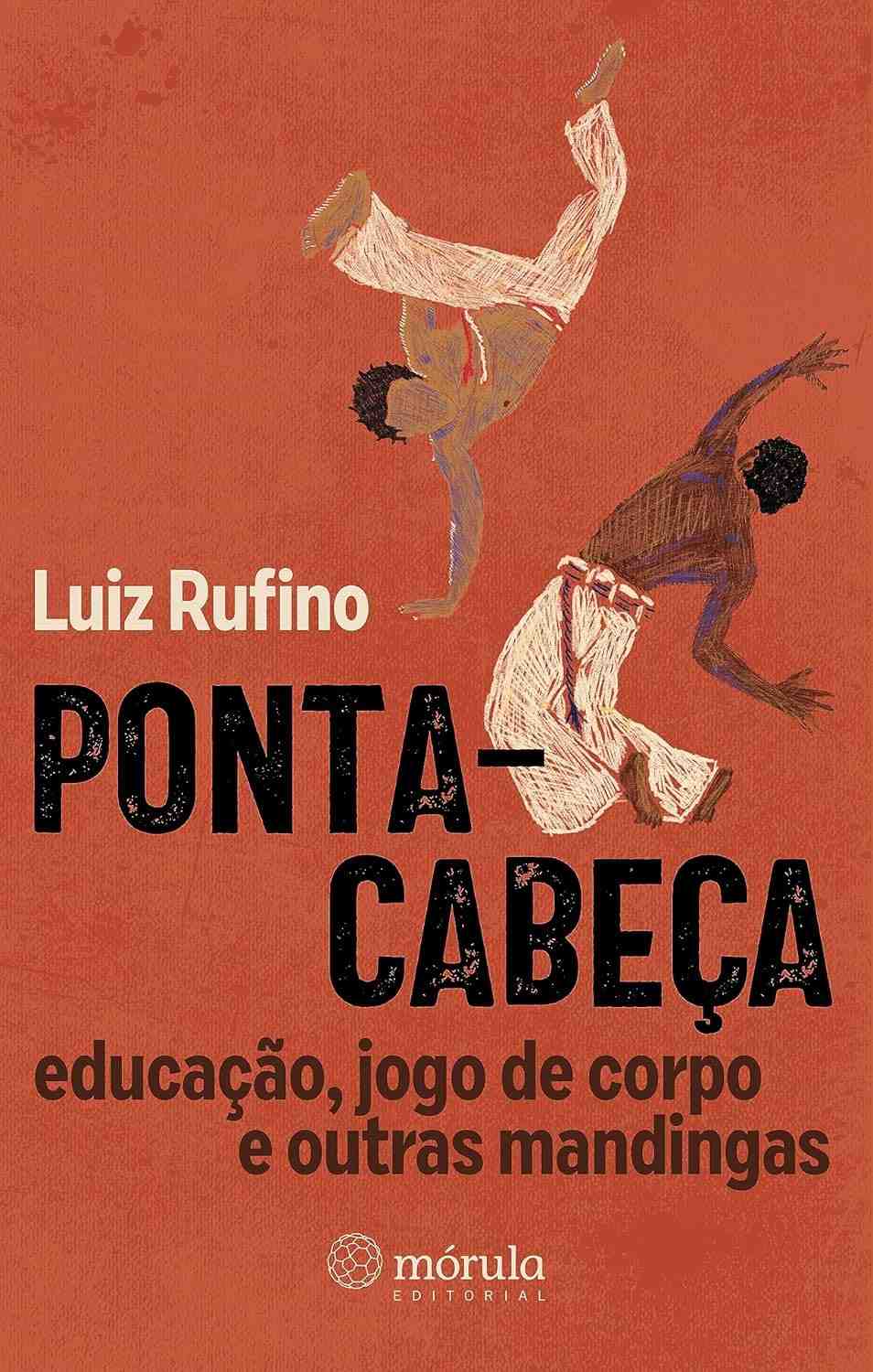 Ponta-cabeça: Educação, Jogo Corporal e Saberes Ancestrais | Livro Essencial
