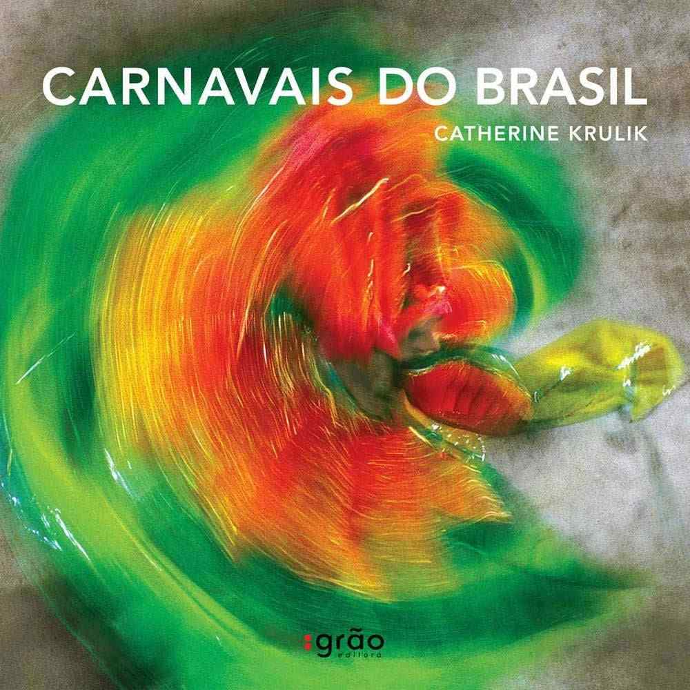 Carnavais do Brasil: 152 Fotos Icônicas da Maior Festa Popular do Mundo