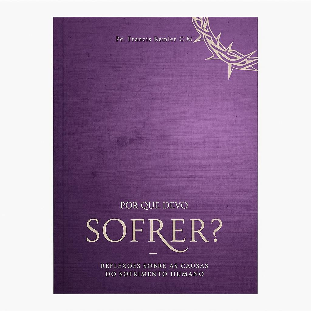 Por Que Sofrer? Livro Pe. Francisco Remler