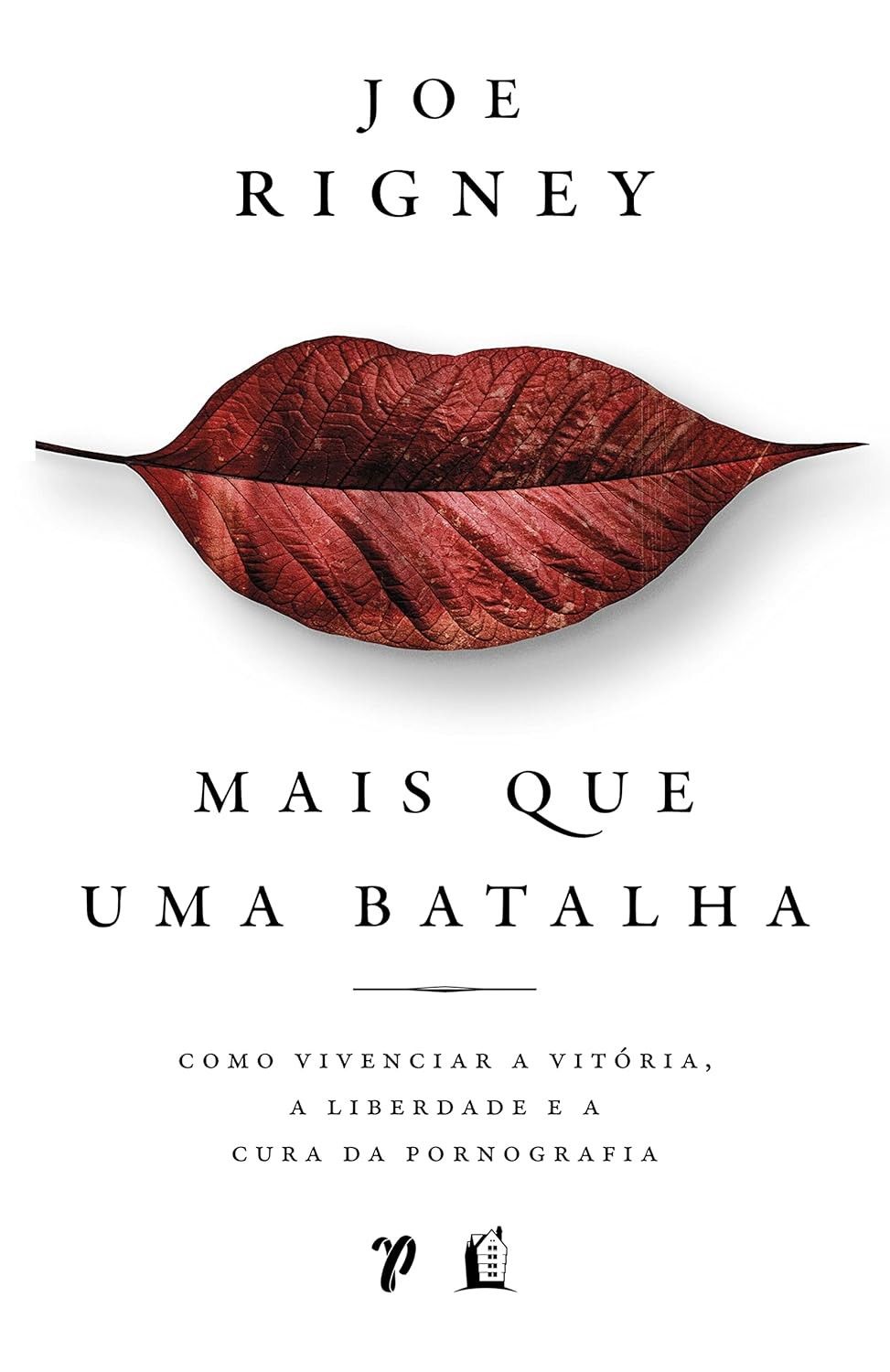 Mais que uma Batalha: Conquiste Vitória, Liberdade e Cura da Pornografia