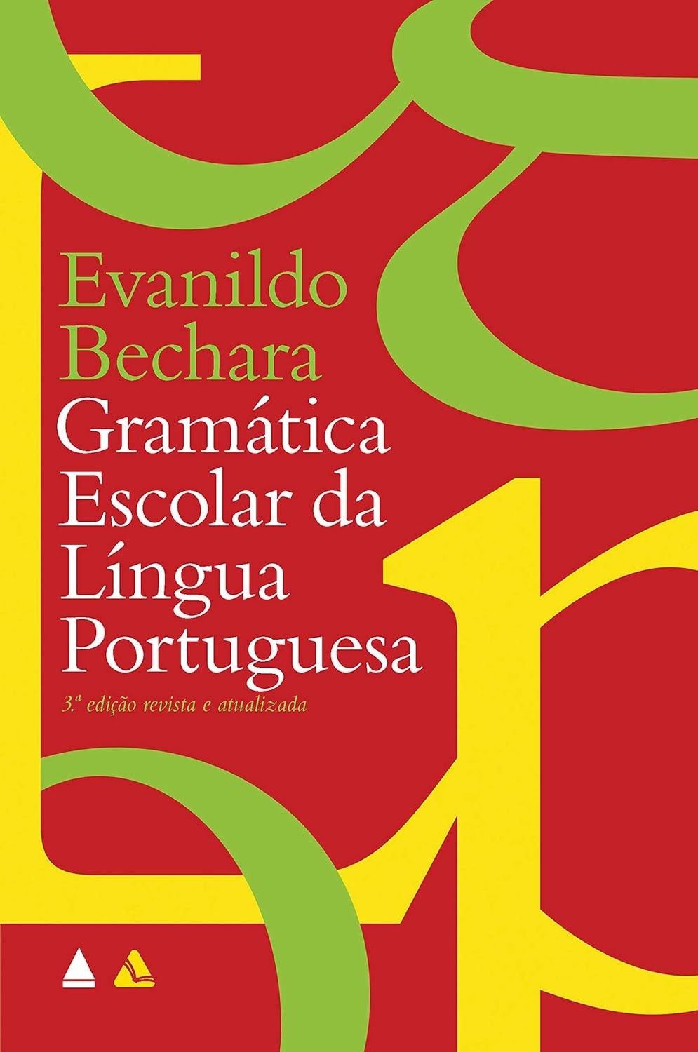 Gramática Escolar da Língua Portuguesa: Domine o Português com a Obra de Referência