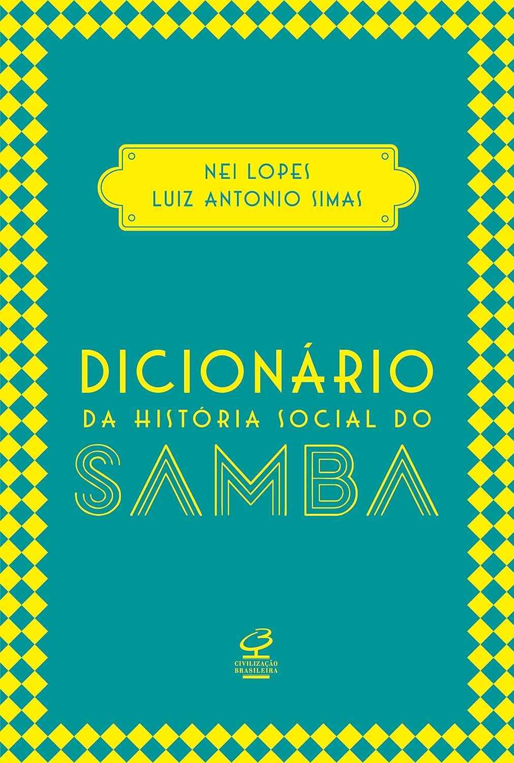 Dicionário da História Social do Samba: Prêmio Jabuti e Essência da Cultura Brasileira