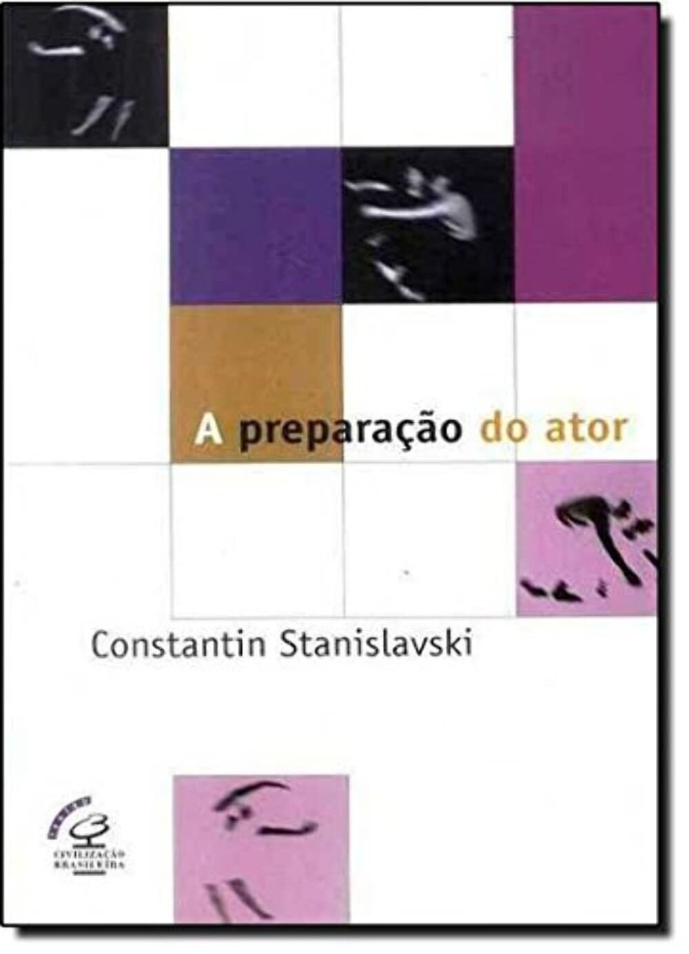A Preparação do Ator: O Sistema Stanislavski para o Palco e a Vida