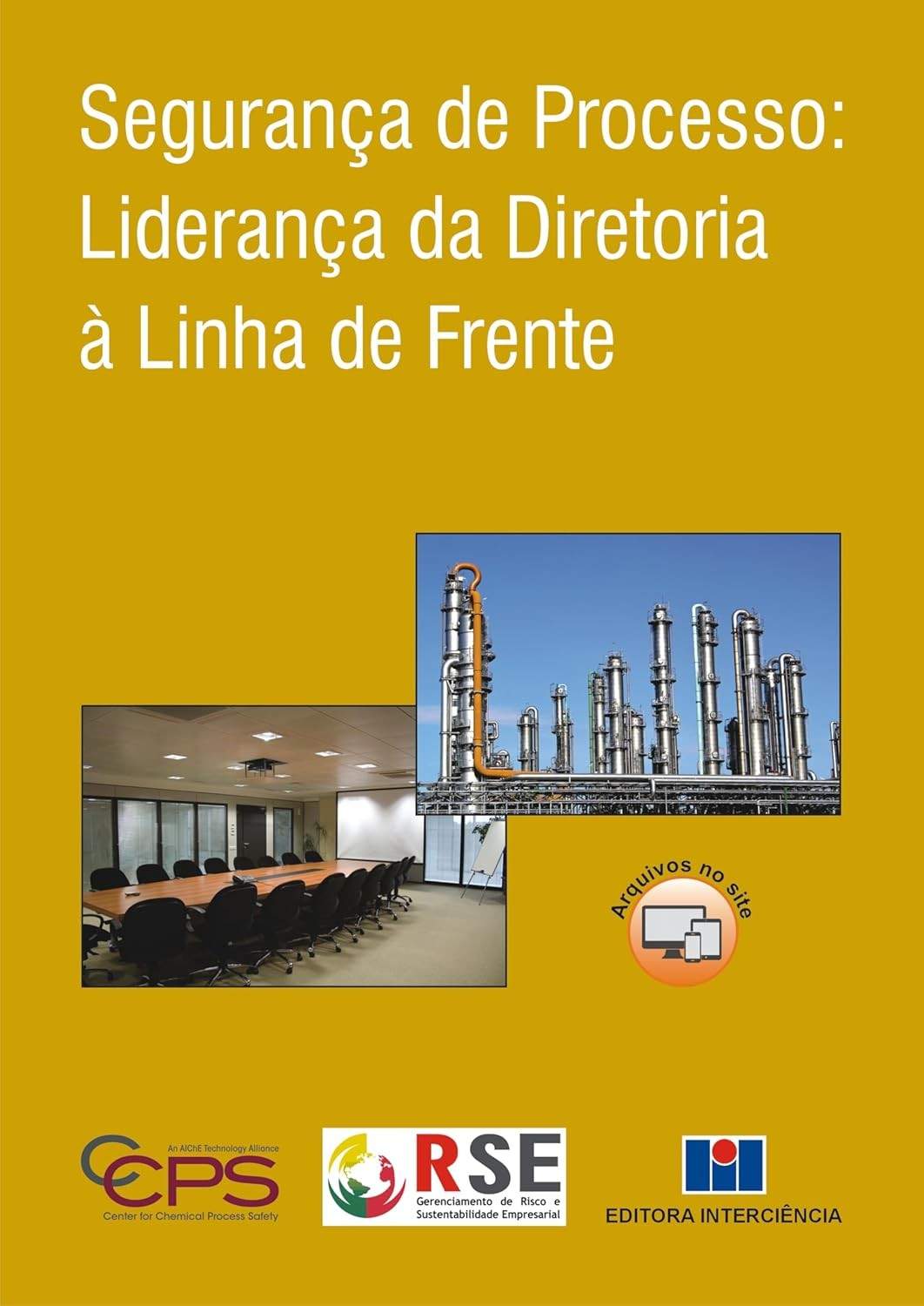 Segurança de Processo: Liderança Essencial da Diretoria à Linha de Frente