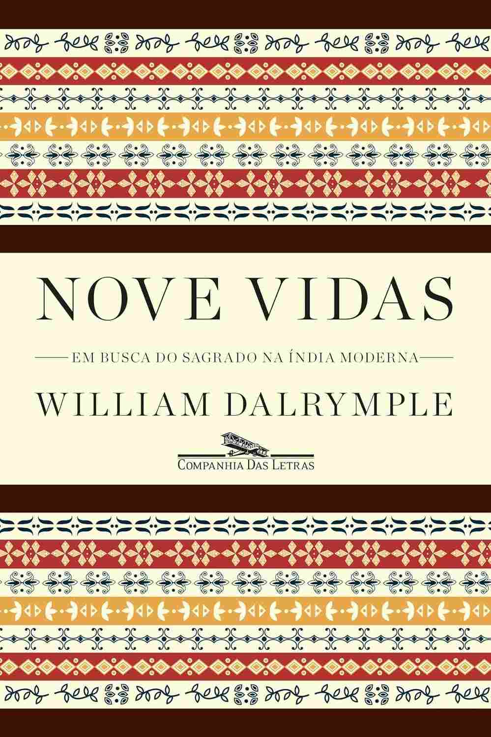 Nove Vidas: Uma Jornada Fascinante pela Índia Profunda de William Dalrymple