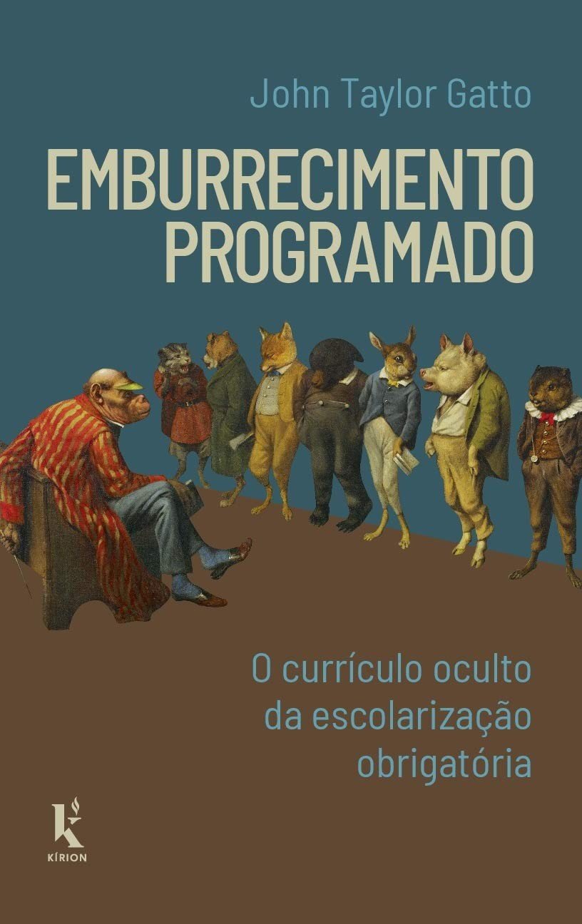 Emburrecimento Programado: Desvendando o Currículo Oculto da Escolarização Obrigatória