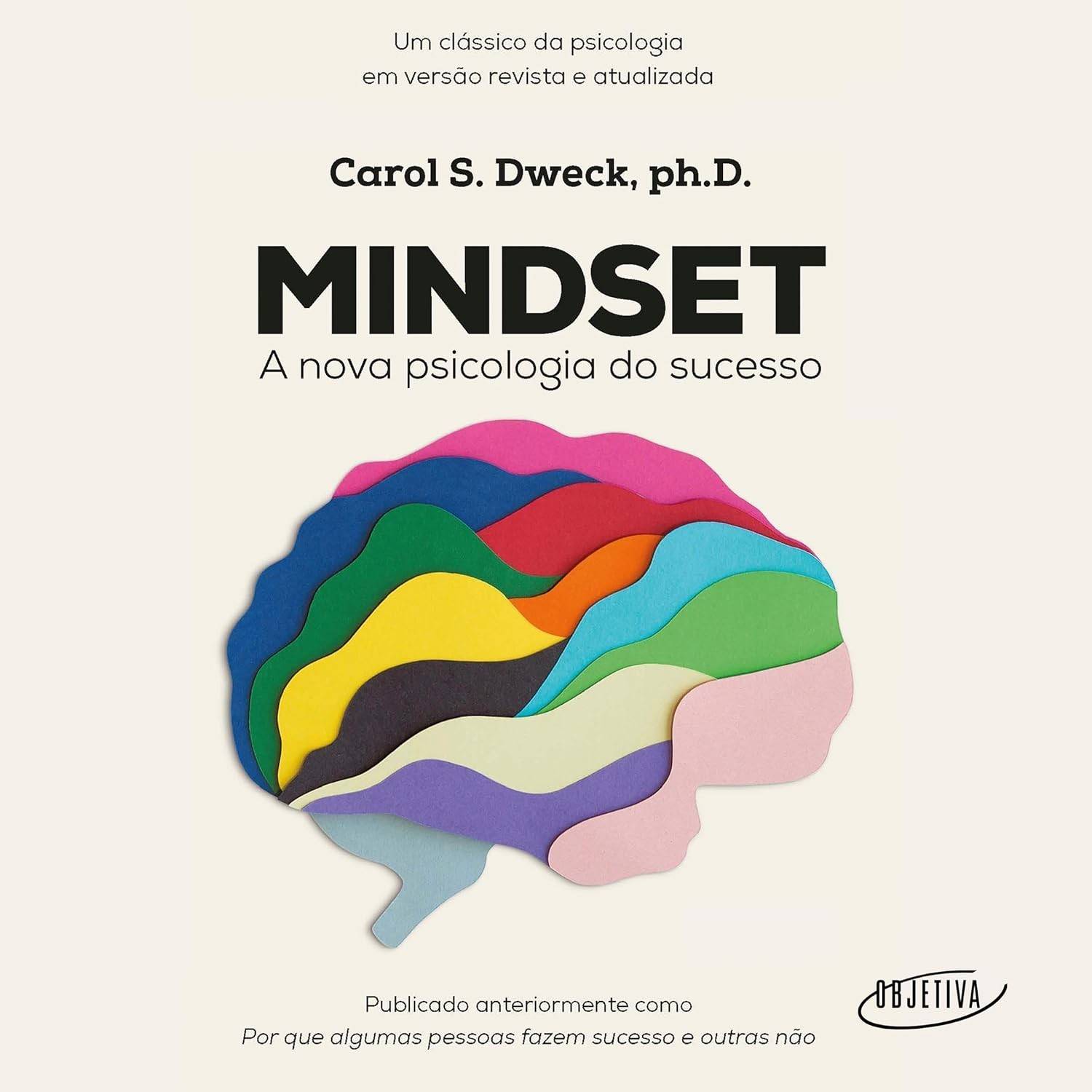 Mindset: A Nova Psicologia do Sucesso - Transforme Sua Mentalidade
