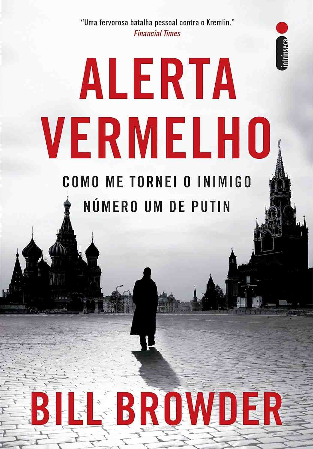 Alerta Vermelho: A Incrível Jornada de Bill Browder Contra Putin