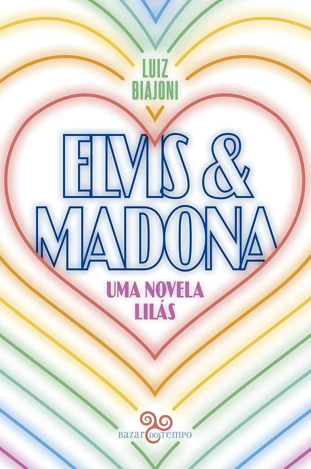 Elvis & Madona: Uma Novela Lilás - O Romance LGBTQIA+ Que Marcou Gerações