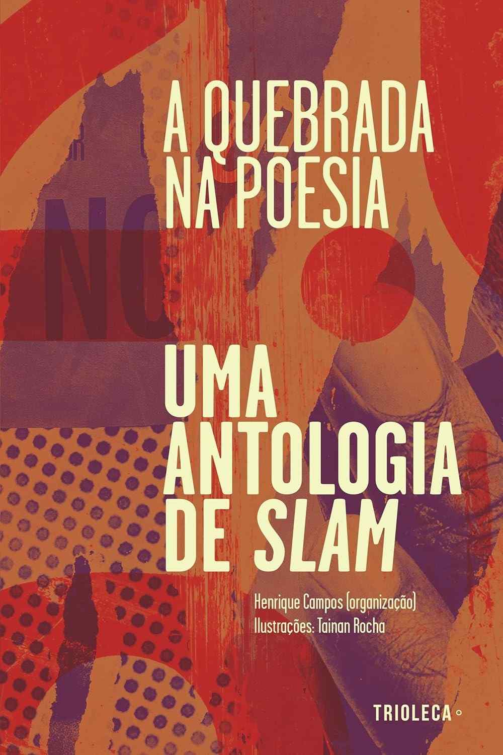 A Quebrada na Poesia: Antologia Slam - Vozes da Periferia