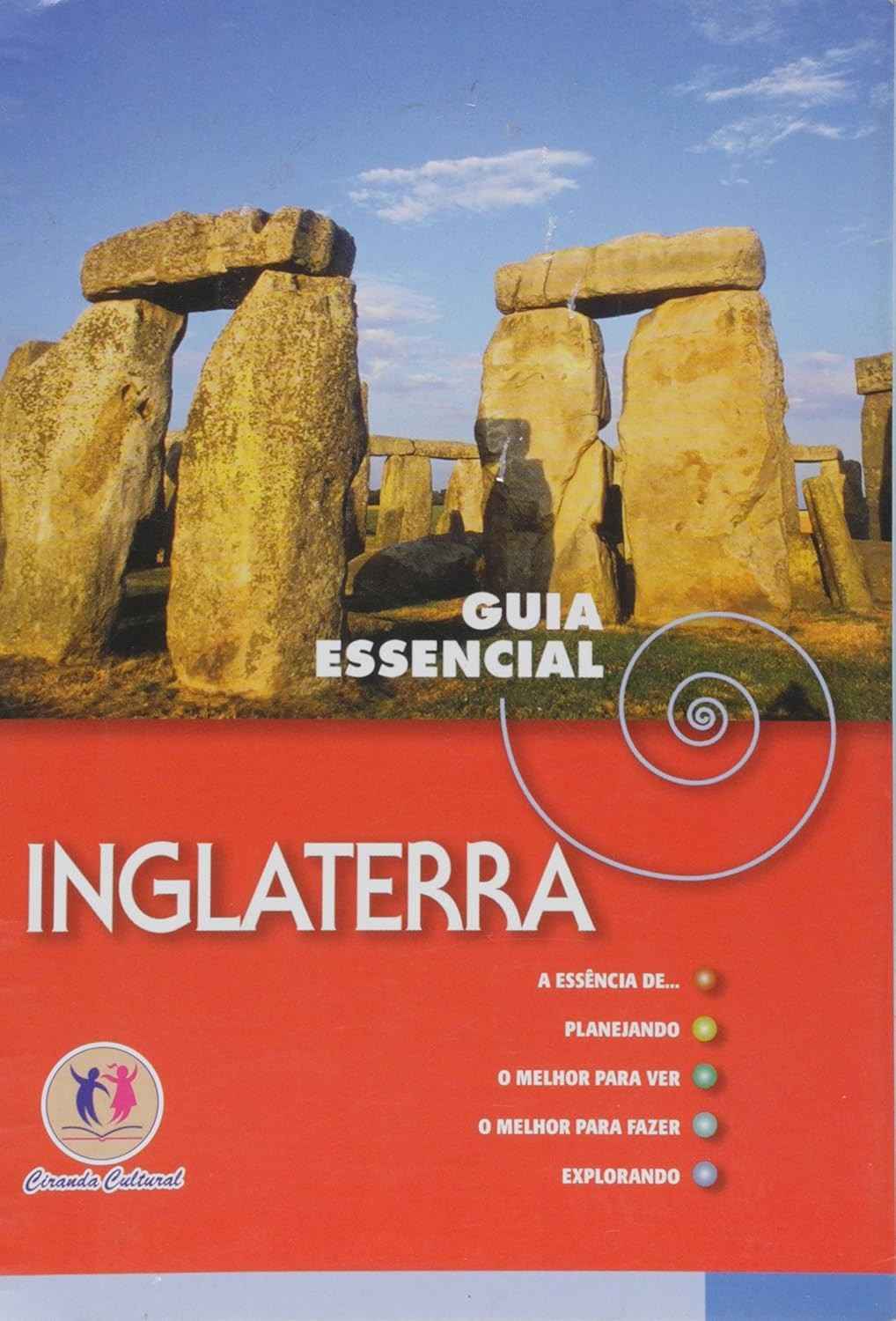 Descubra a Inglaterra: Guia Essencial para Explorar a Terra da Rainha