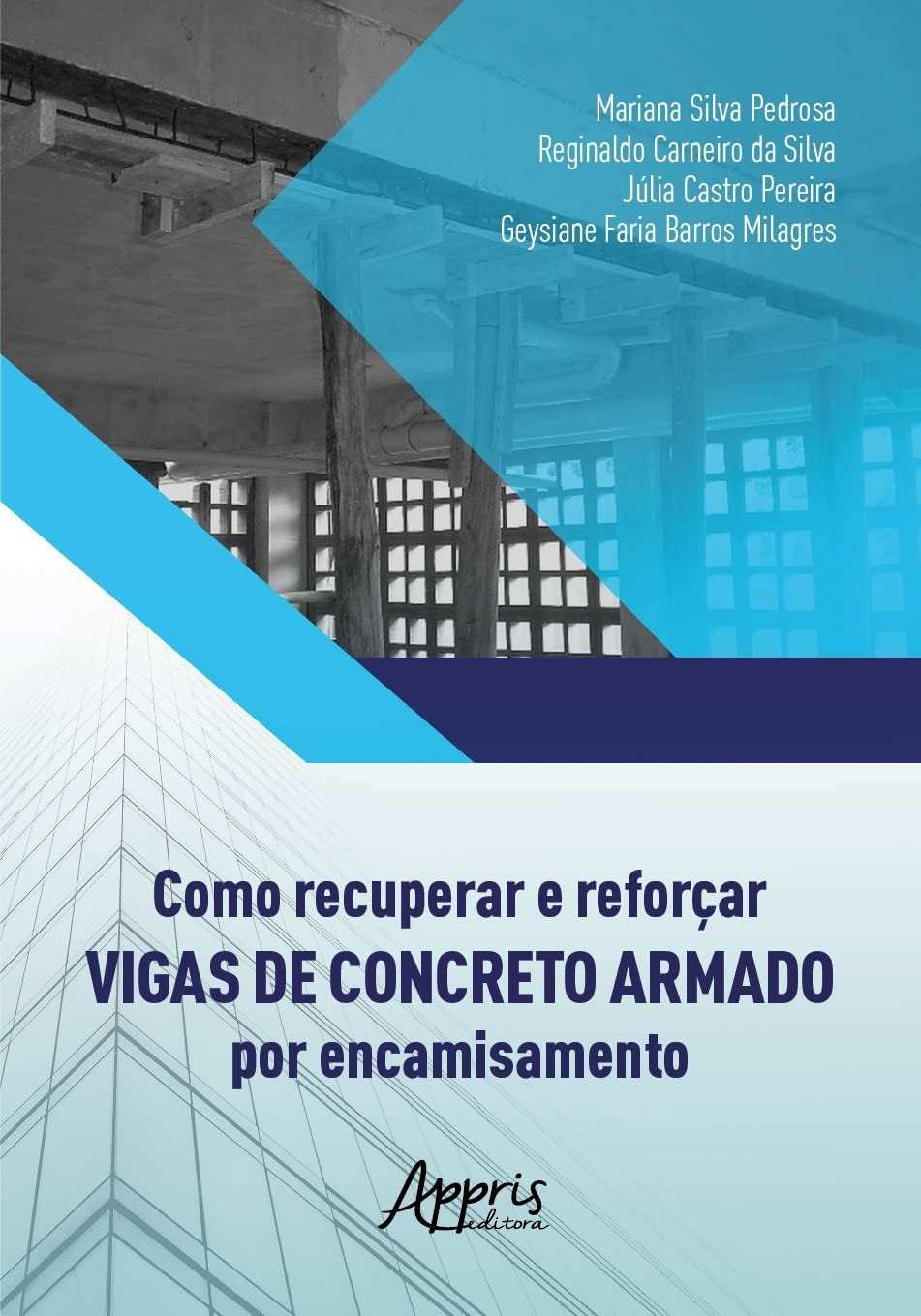 Guia Completo: Recuperação e Reforço de Vigas de Concreto Armado por Encamisamento
