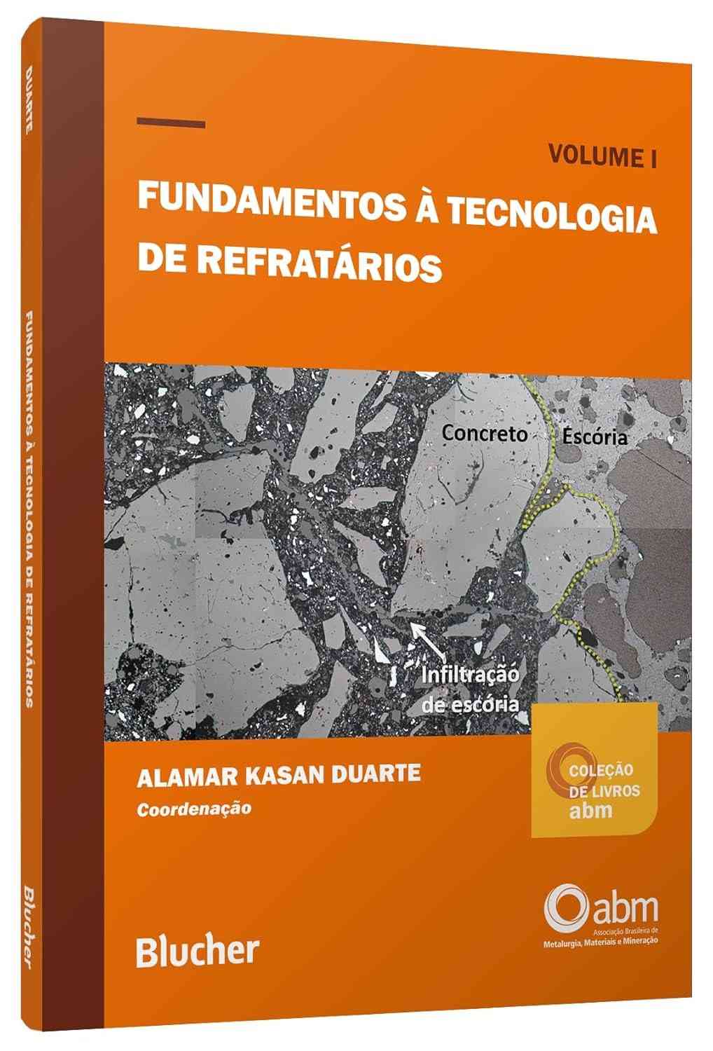 Fundamentos à Tecnologia de Refratários (Volume 1): Domine a Ciência dos Materiais de Alta Temperatura