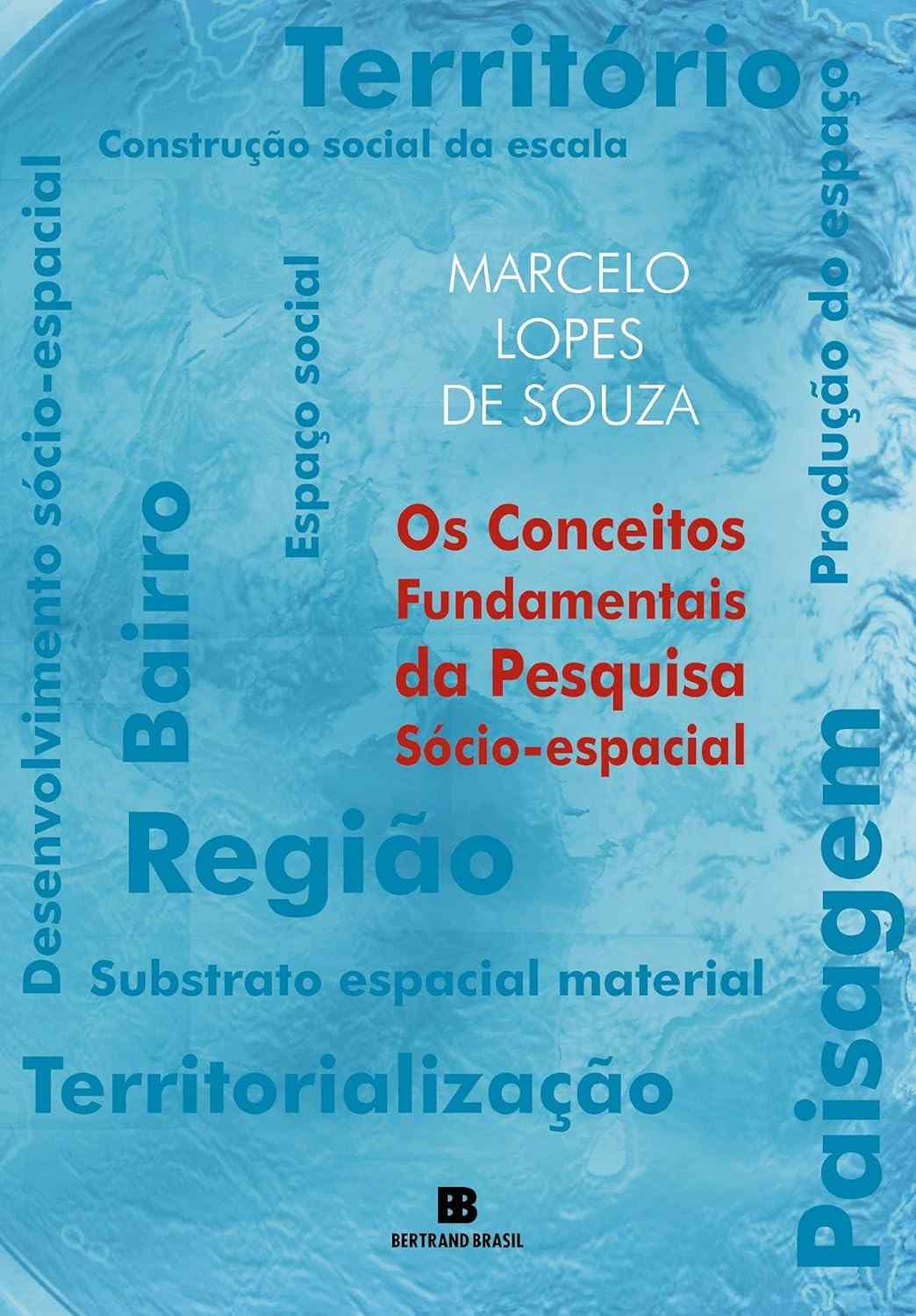 Os Conceitos Fundamentais da Pesquisa Sócio-Espacial: Desvende o Espaço e as Relações Sociais