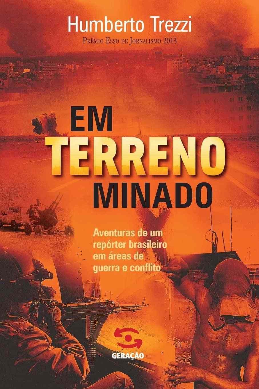 Em Terreno Minado: Aventuras de um Repórter Brasileiro em Zonas de Guerra | Livro Imperdível