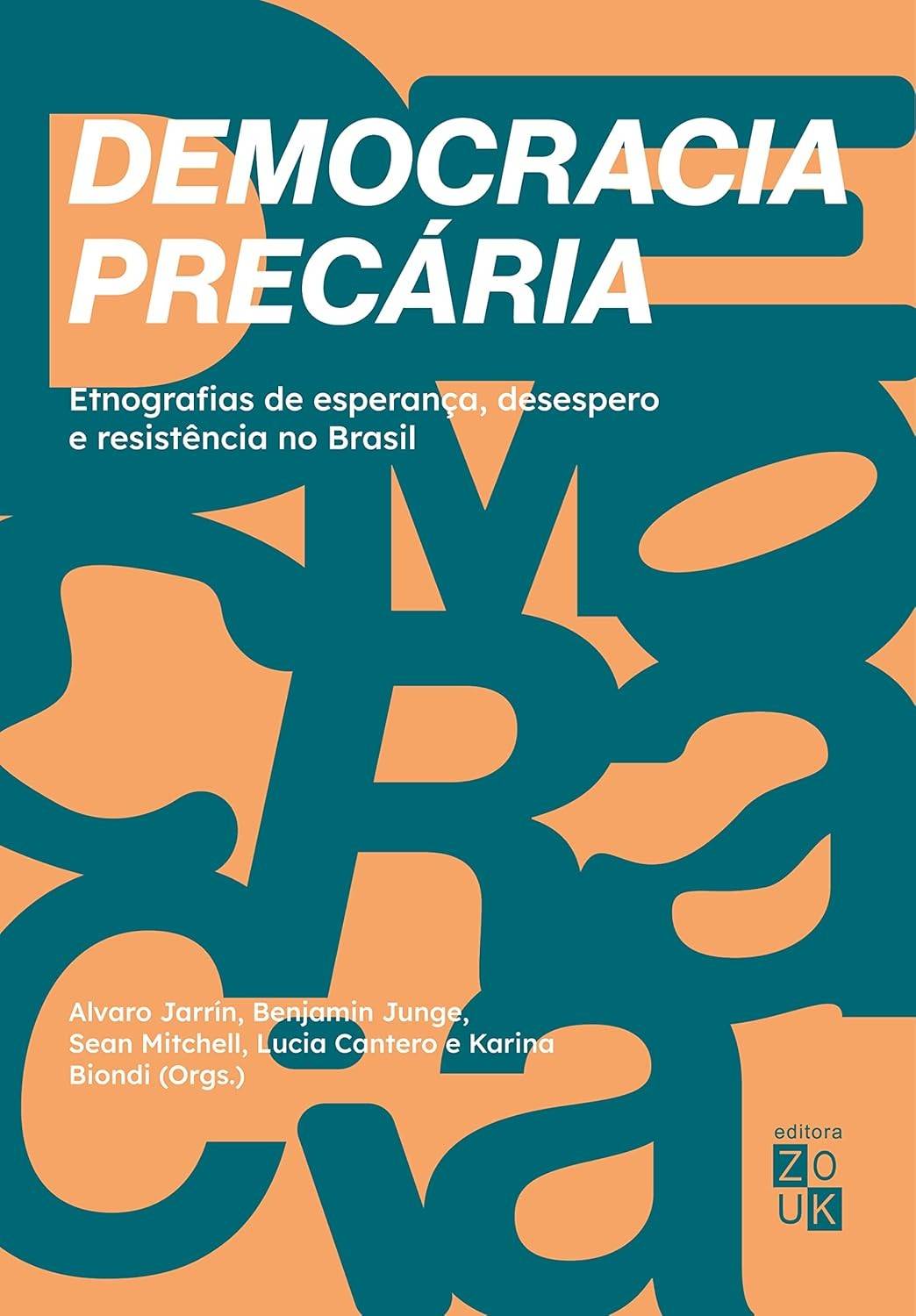 Democracia Precária: Etnografias da Esperança e Resistência no Brasil