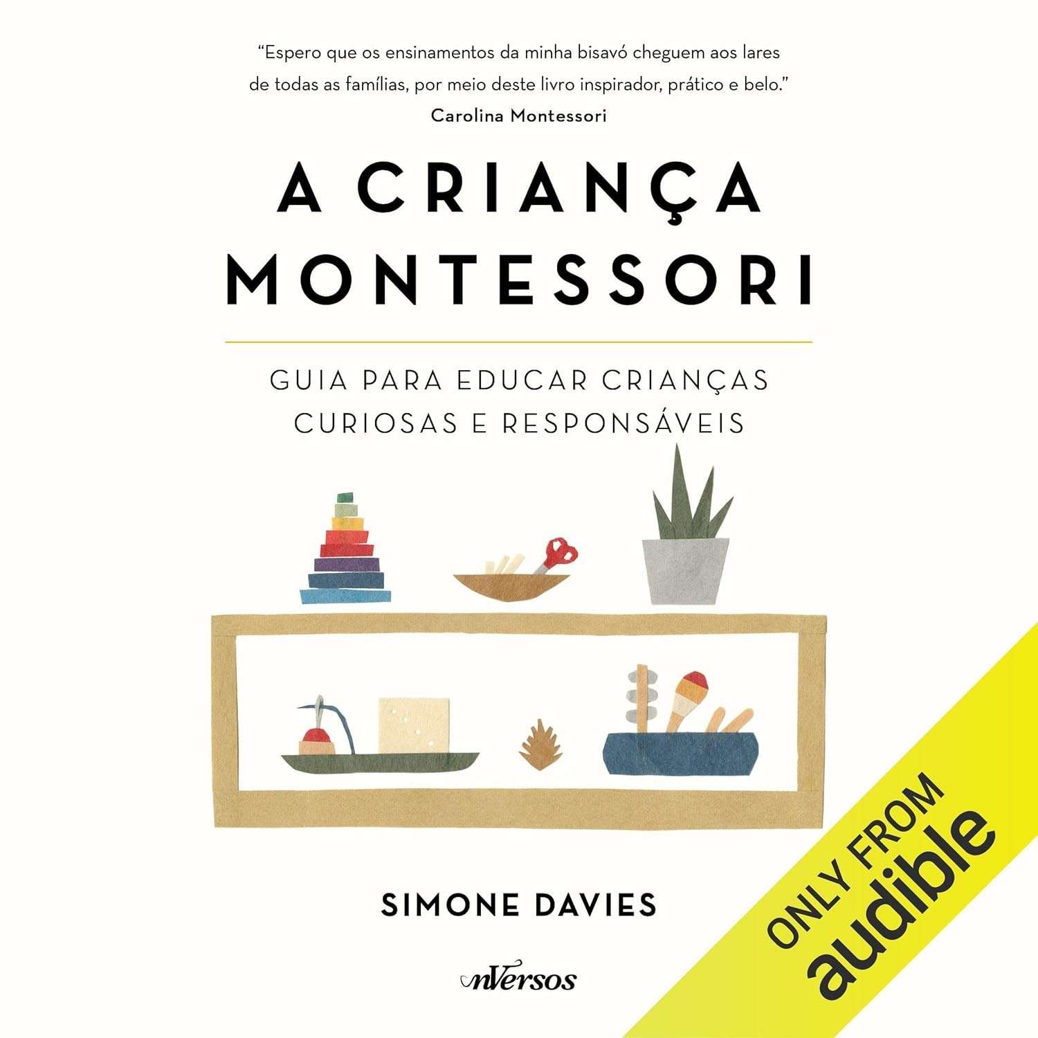 A Criança Montessori: Guia Essencial para Educar Crianças Curiosas e Responsáveis