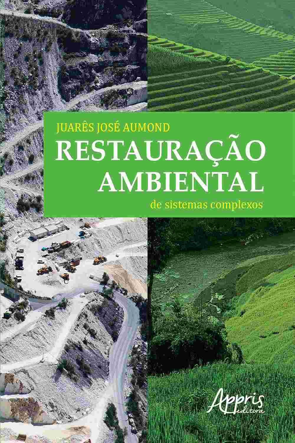 Restauração Ambiental de Sistemas Complexos: A Nova Abordagem para Áreas Degradadas