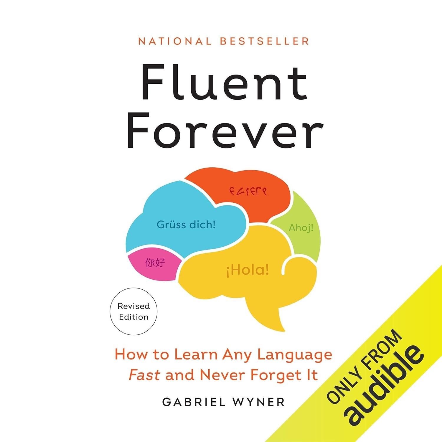 Fluent Forever (Edição Revisada): Aprenda Qualquer Idioma Rápido e Nunca Mais Esqueça