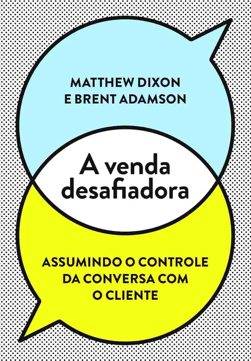 A Venda Desafiadora: Revolucione Suas Vendas com a Abordagem do "Desafiador"