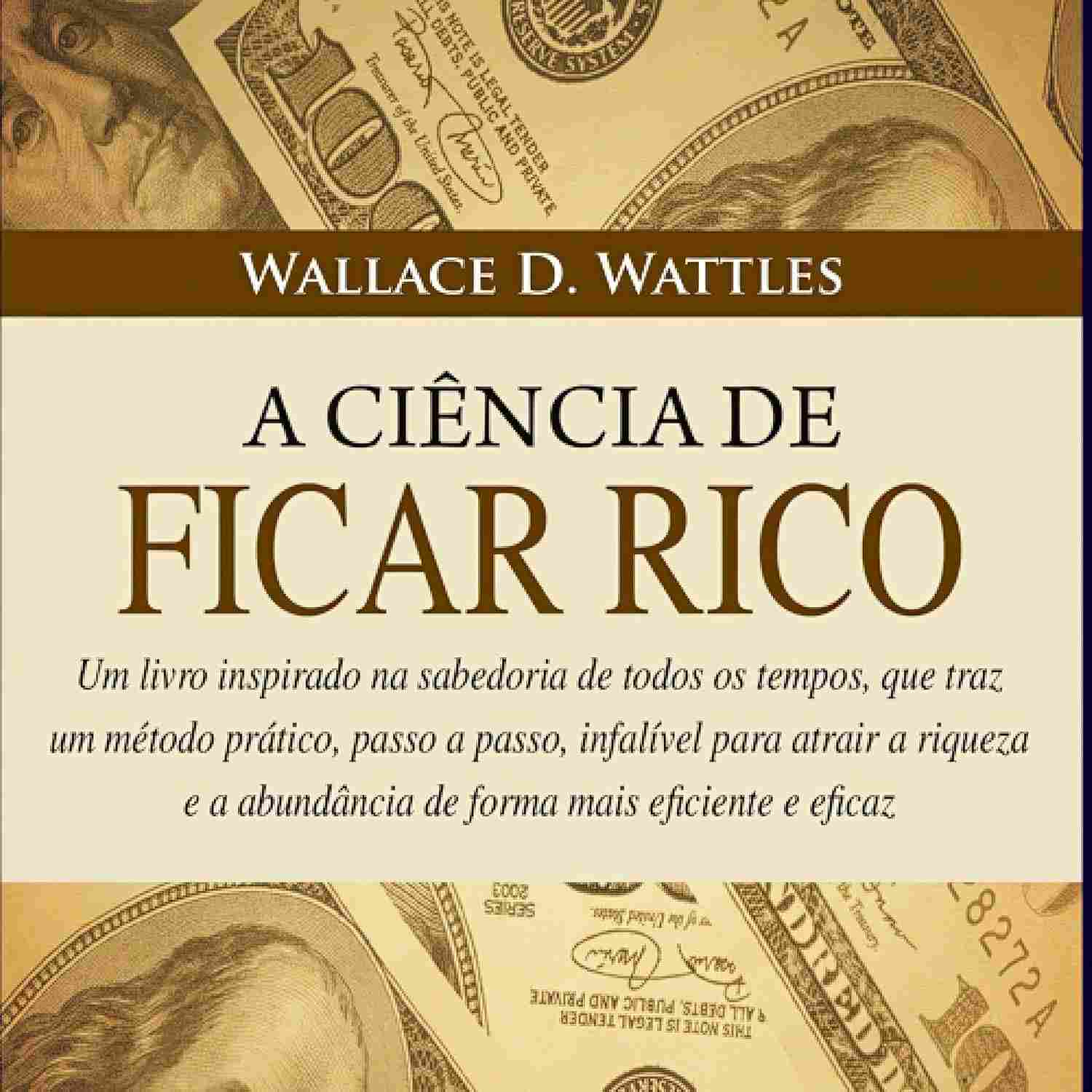 A Ciência de Ficar Rico: Desbloqueie Sua Prosperidade Financeira
