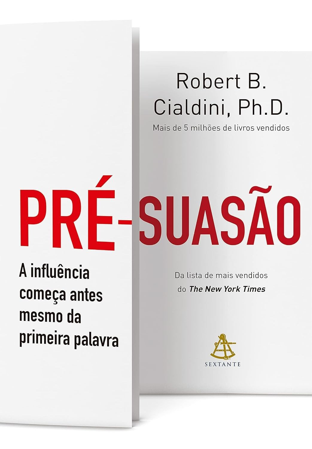 Pré-suasão: Domine a Arte da Influência Antes da Mensagem | Livro Robert Cialdini