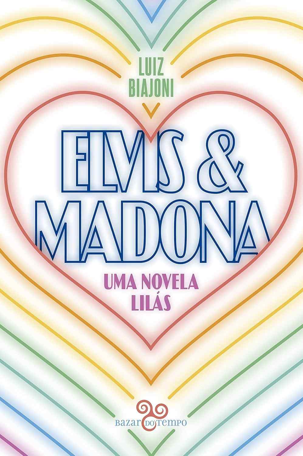 Elvis & Madona: Uma Novela Lilás - O Romance Icônico LGBTQIA+