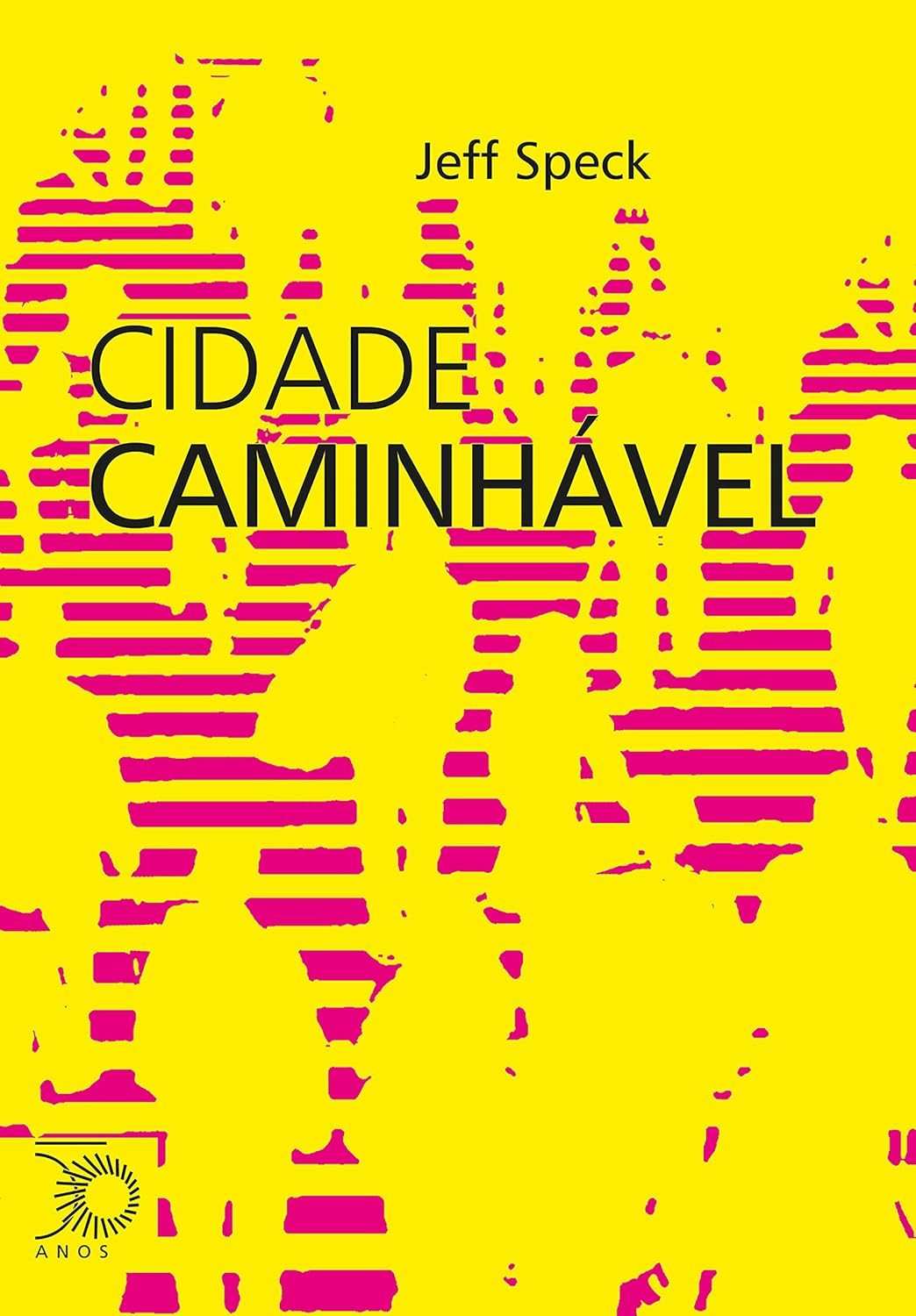 Cidade Caminhável: Redescubra o Urbanismo e a Vida nas Ruas