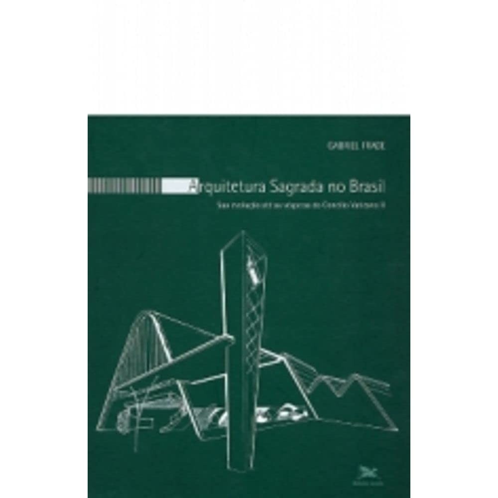 Arquitetura Sagrada no Brasil: Uma Jornada Histórica até o Concílio Vaticano II