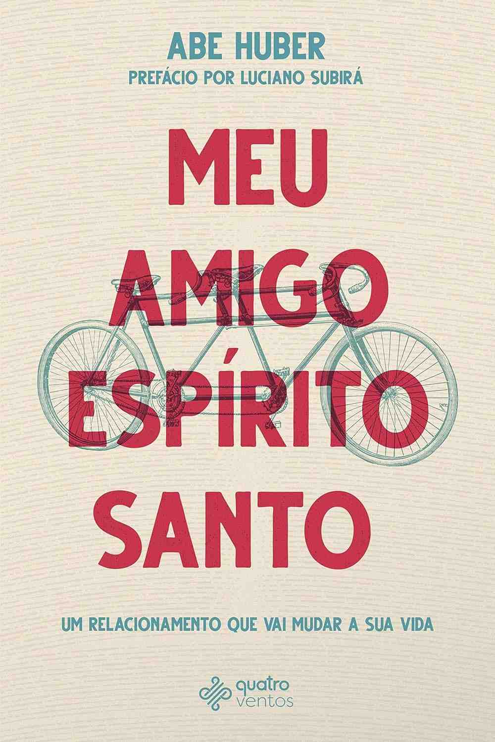 Meu Amigo Espírito Santo: Descubra um Relacionamento Íntimo com Deus