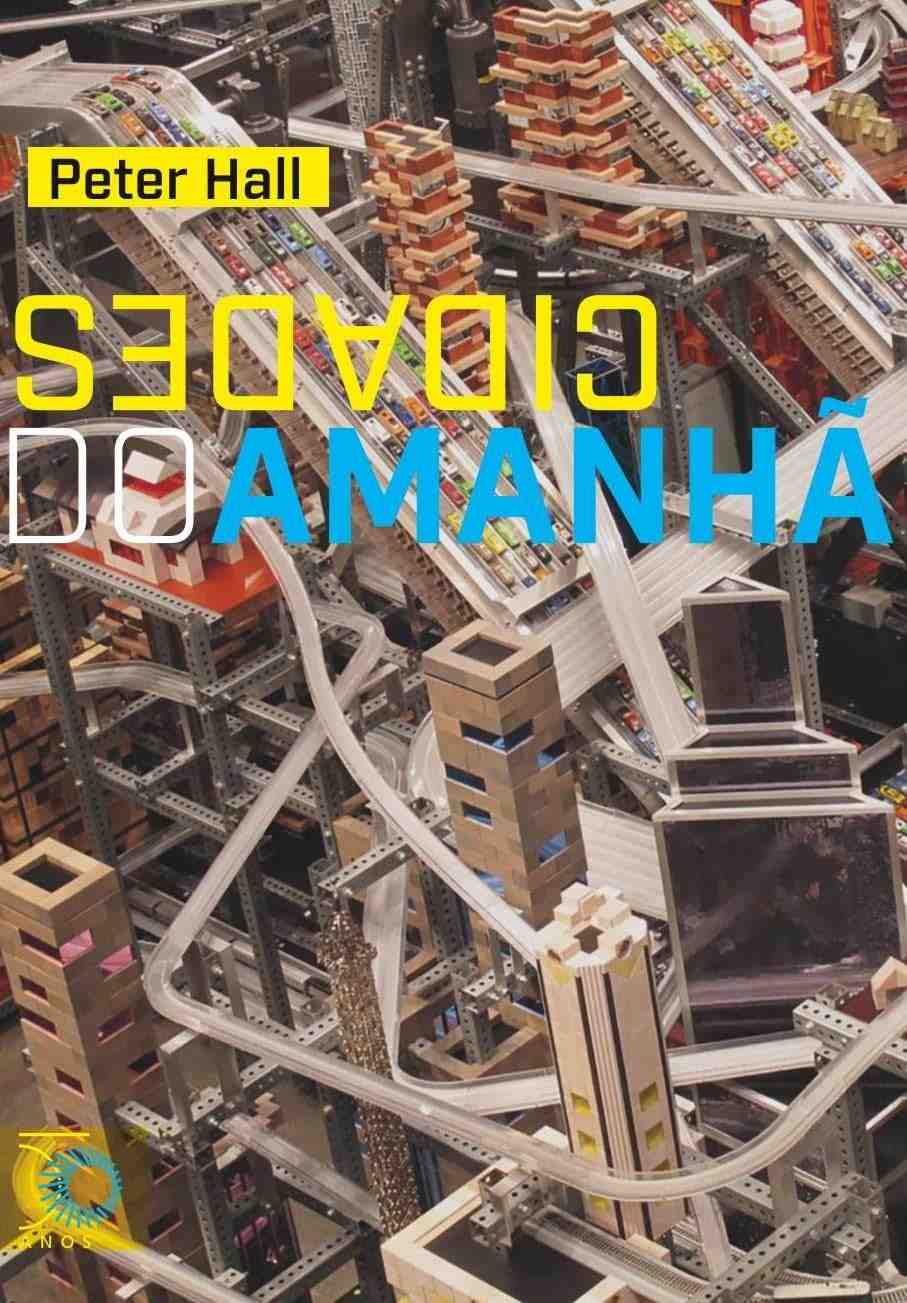 Cidades do Amanhã: Planejamento Urbano do Século XX - Edição Ampliada