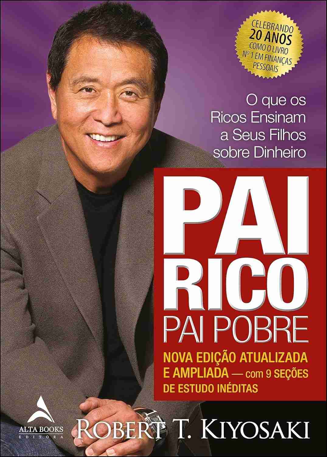 Pai Rico, Pai Pobre: Edição de 20 Anos - Desvende os Segredos da Inteligência Financeira