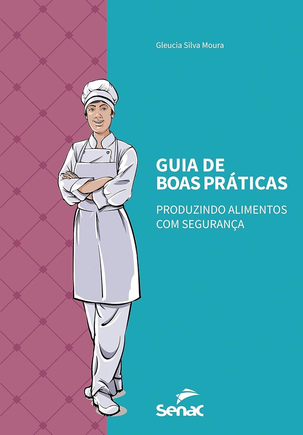 Guia Essencial: Boas Práticas para Produção Segura de Alimentos
