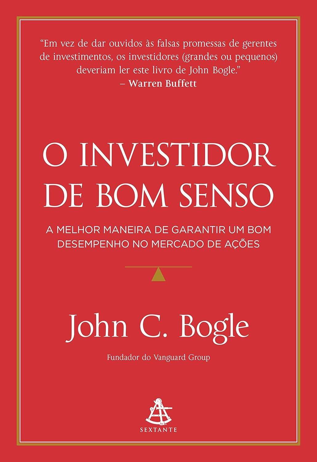 O Investidor de Bom Senso: O Guia Essencial para o Sucesso no Mercado de Ações