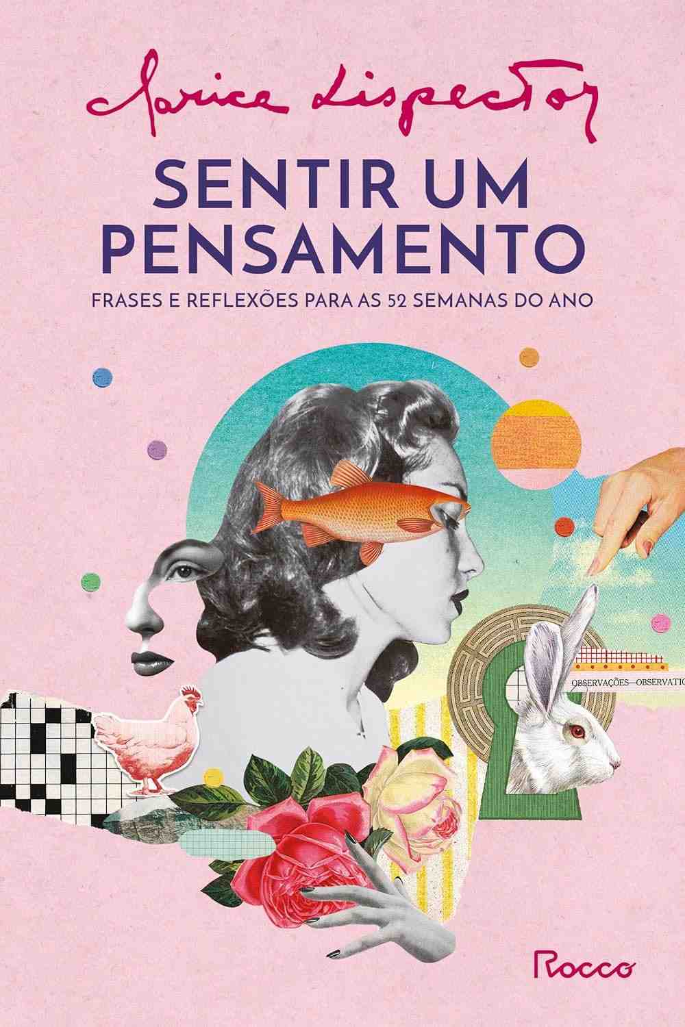Sentir um Pensamento: 52 Semanas de Reflexões com Clarice Lispector