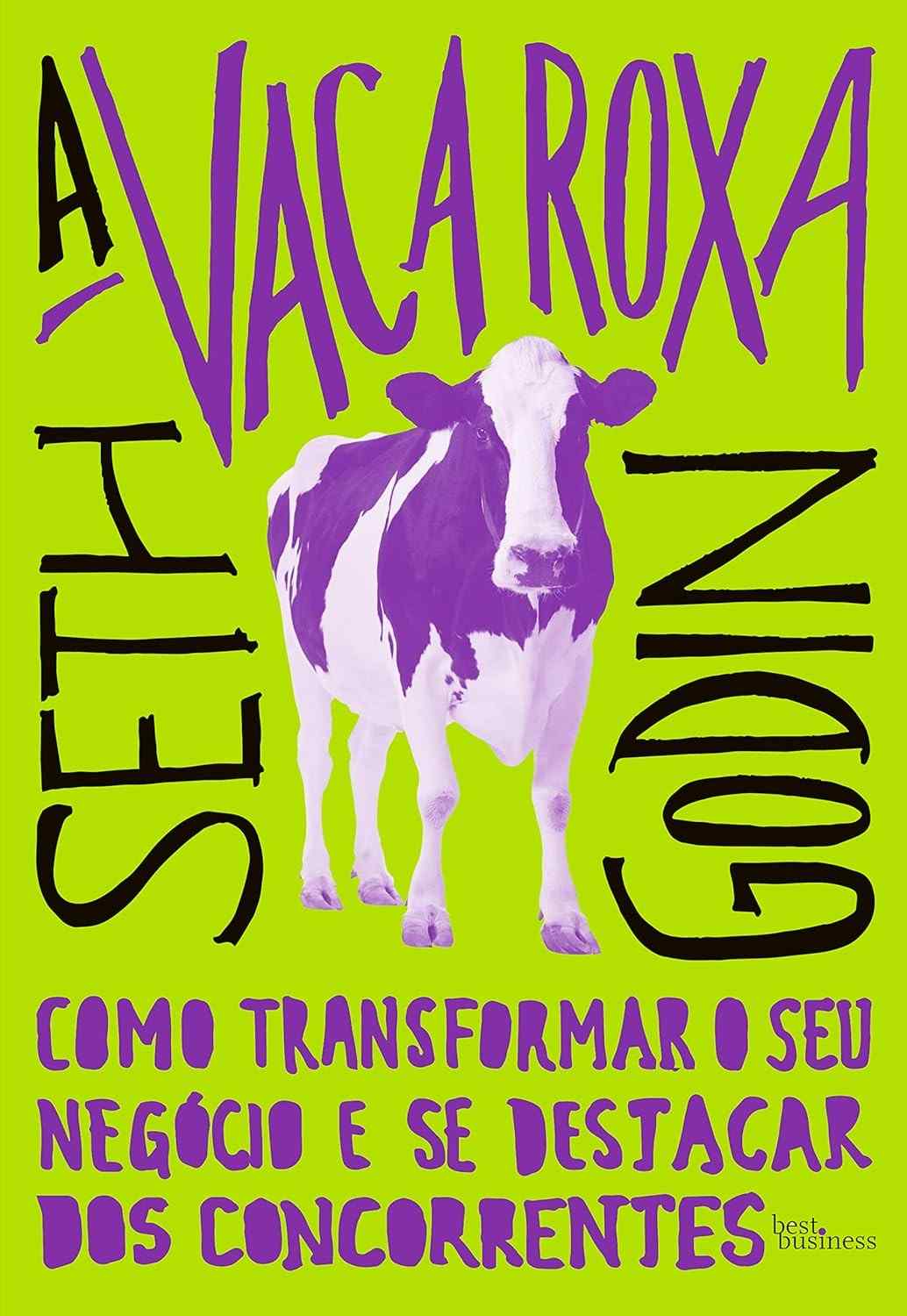 A Vaca Roxa: Destaque-se e Transforme Seu Negócio com Seth Godin