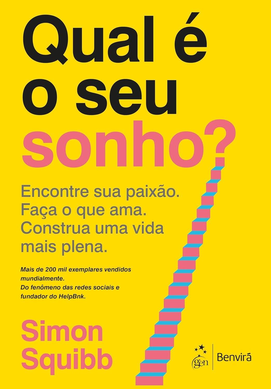 Descubra Seu Sonho e Viva uma Vida Plena: O Guia Essencial de Simon Squibb