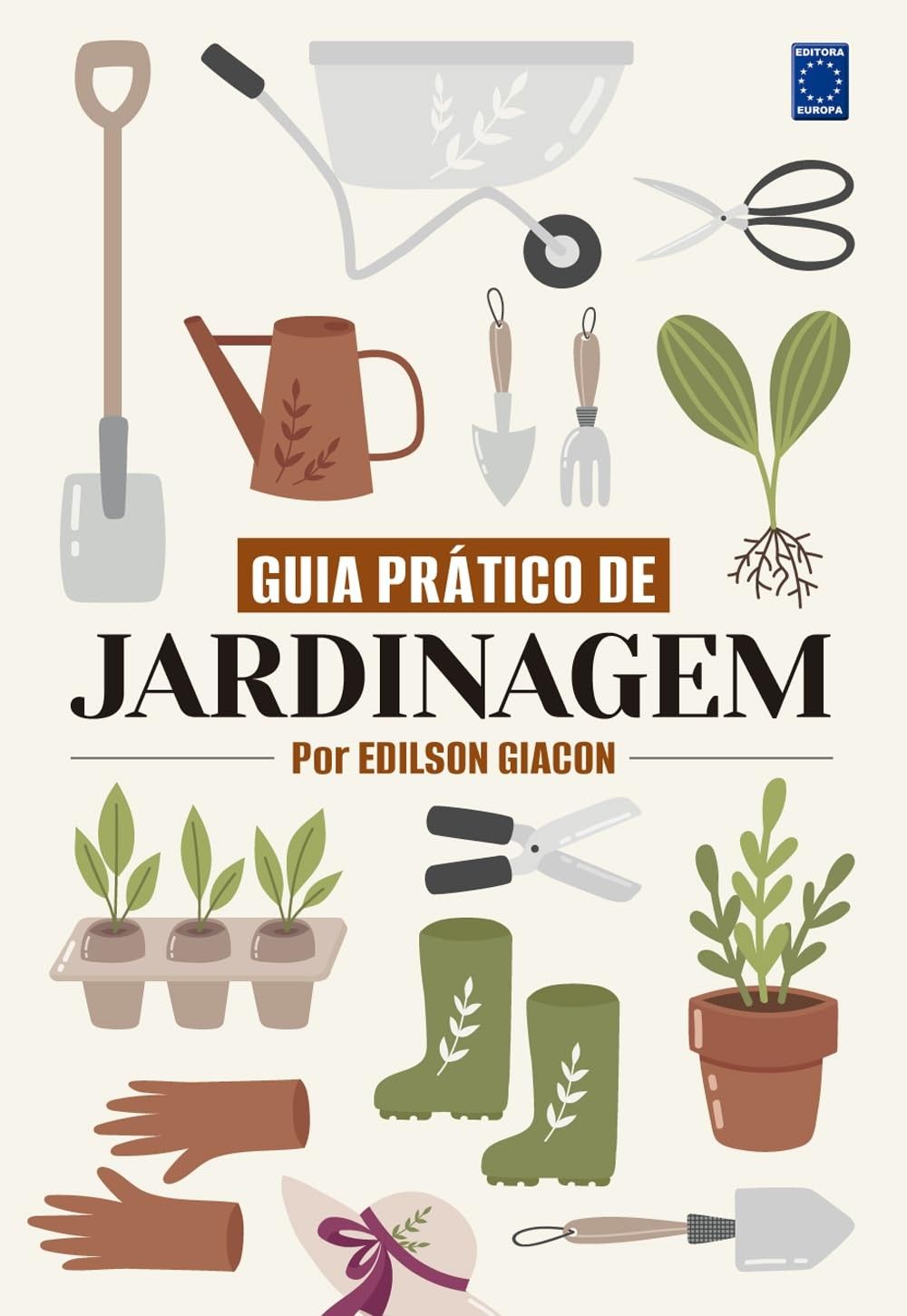 Guia Prático de Jardinagem: Aprenda com Edilson Giacon e Transforme Seu Jardim