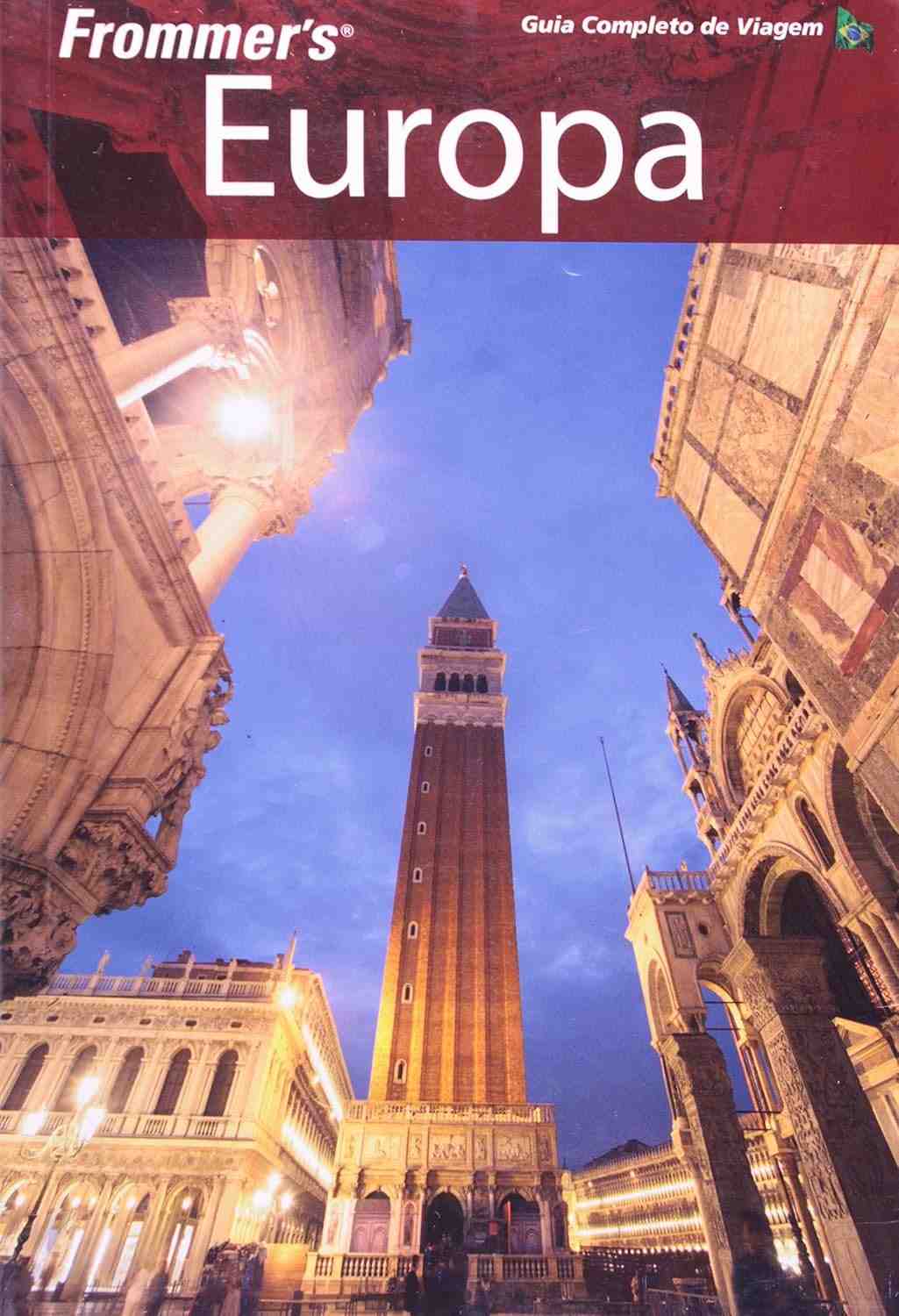Frommer's Europa: Seu Guia Completo para Explorar o Velho Mundo com Maestria