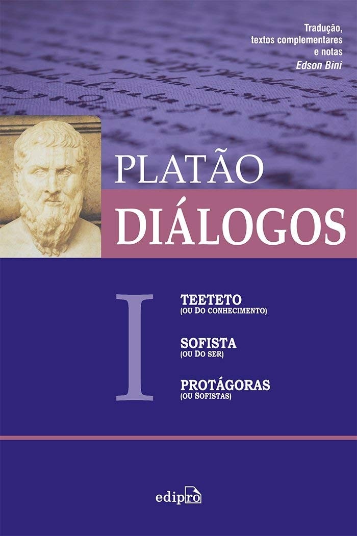 Diálogos Essenciais de Platão: Teeteto, Sofista e Protágoras - Conhecimento e Ser