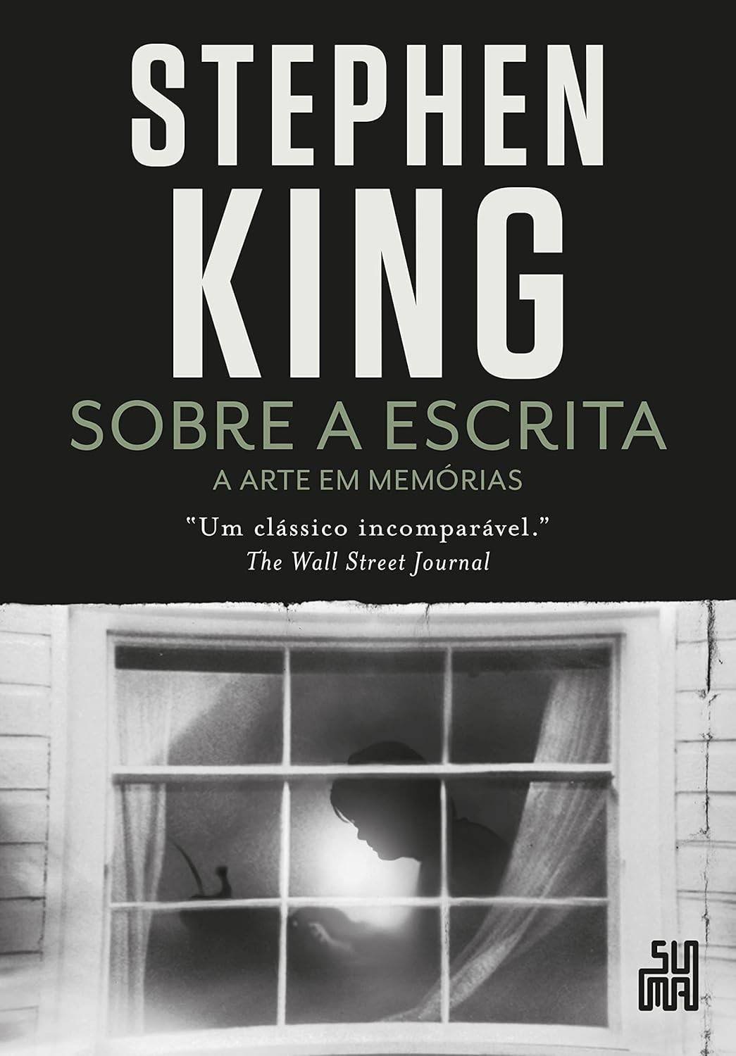 Sobre a Escrita: A Arte em Memórias de Stephen King | Livro Essencial