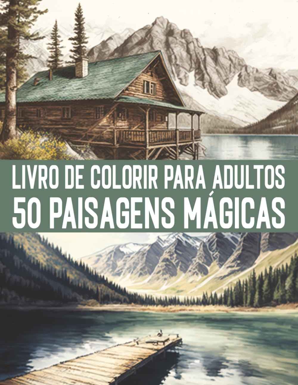 50 Paisagens Mágicas: Livro de Colorir Anti-Stress para Adultos e Adolescentes
