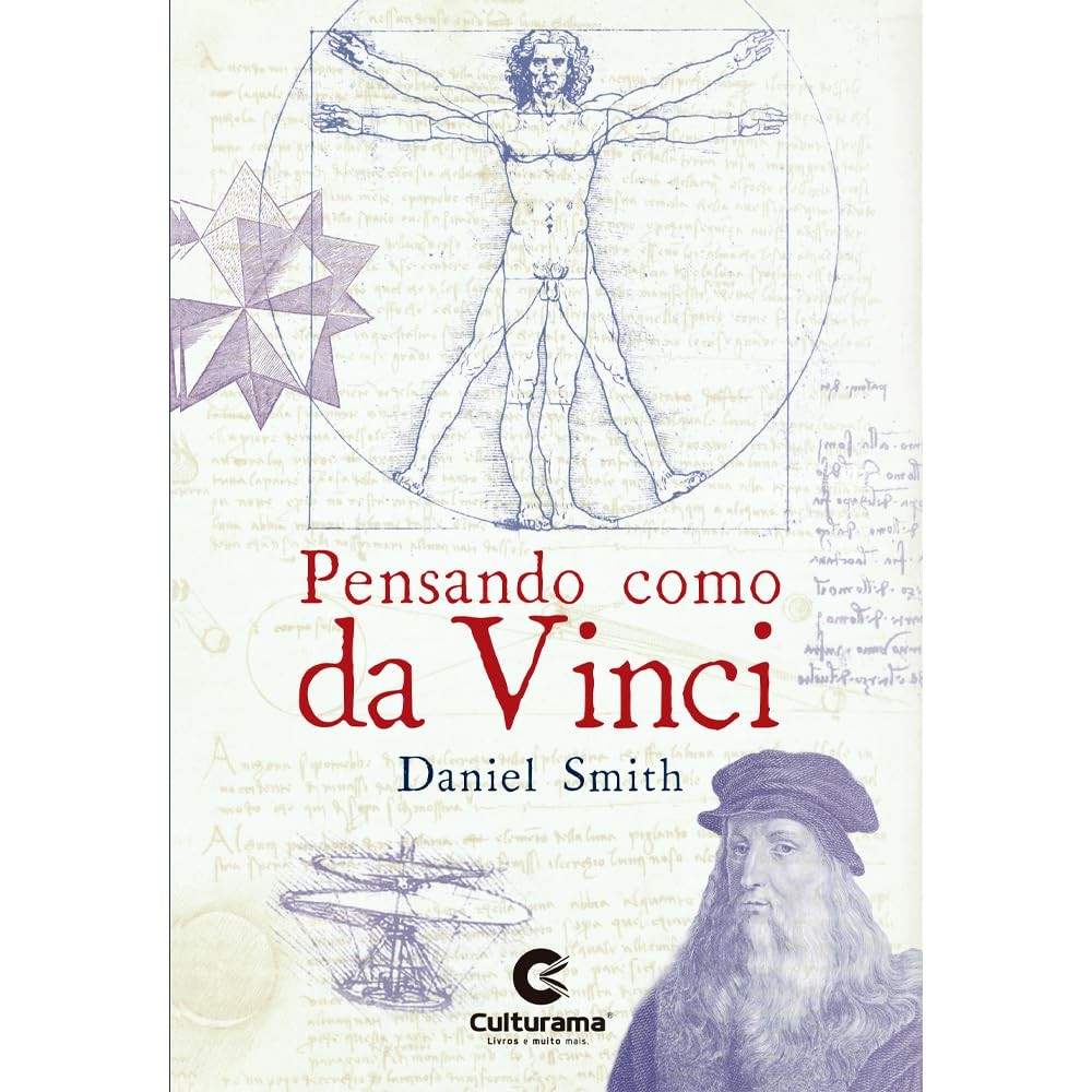Pense Como Leonardo da Vinci: Desbloqueie Sua Criatividade e Inovação